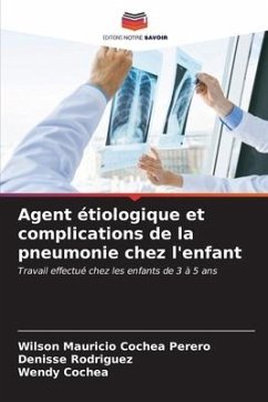 Agent étiologique et complications de la pneumonie chez l'enfant - Cochea Perero, Wilson Mauricio;Rodriguez, Denisse;Cochea, Wendy