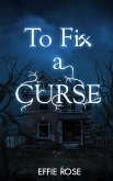 To Fix a Curse To Fix a Curse