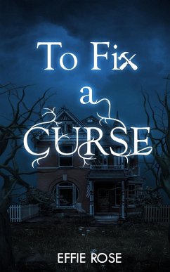 To Fix a Curse - Rose, Effie