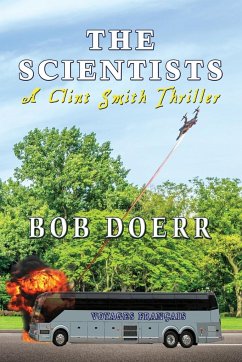 The Scientists A Clint Smith Thriller - Doerr, Bob