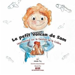 Le Petit Volcan de Sam: Une Histoire sur la Gestion de la Colère - El-Chaar, Zeina