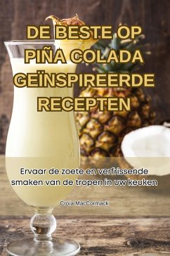 Cover DE BESTE OP PIÑA COLADA GEÏNSPIREERDE RECEPTEN
