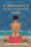 A Romance with Chronic Pain