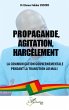 Propagande, Agitation, Harcèlement :... - Bild 1