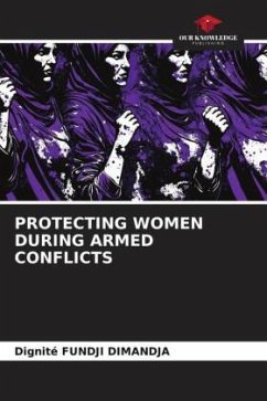 Cover PROTECTING WOMEN DURING ARMED CONFLICTS