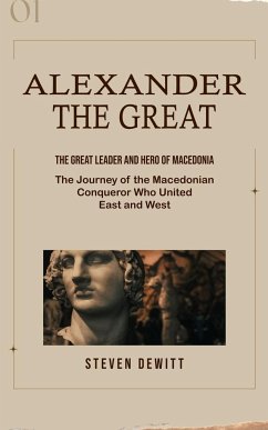 Alexander the Great - Dewitt, Steven