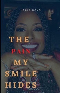 The Pain My Smile HIdes - Boyd, Kecia