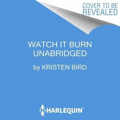 Watch It Burn - Bird, Kristen