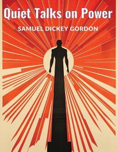 Quiet Talks on Power - Samuel Dickey Gordon