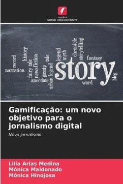 Gamificação: um novo objetivo para o jornalismo digital - Arias Medina, Lilia;Maldonado, Mónica;Hinojosa, Mónica