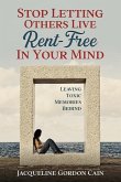 Stop Letting Others Live Rent-Free in Your Mind