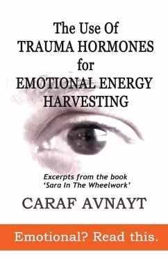 The Use of Trauma Hormones for Emotional Energy Harvesting - Avnayt, Caraf