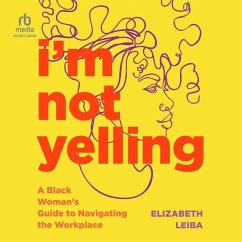 I'm Not Yelling - Leiba, Elizabeth
