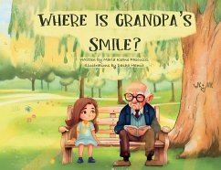 Where Is Grandpa's Smile? - Keane Pascuzzi, Maria