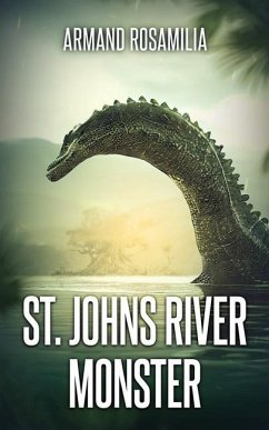 St. Johns River Monster - Rosamilia, Armand