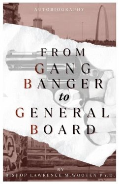 From Gang Banger To General Board - Wooten, Lawrence