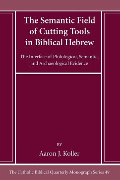 The Semantic Field of Cutting Tools in Biblical Hebrew - Koller, Aaron