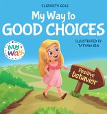 My Way to Good Choices