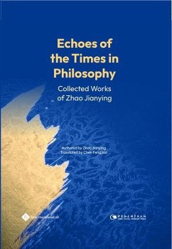 Echoes of the Times in Philosophy - Zhao, Jianying