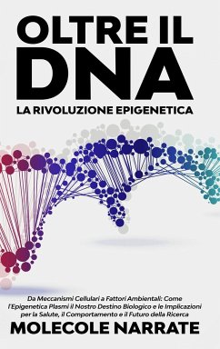 Oltre il DNA - Narrate, Molecole