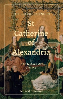 The Czech Legend of St Catherine of Alexandria - Thomas, Alfred