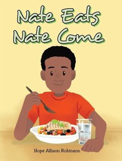 Nate Eats: Nate Come - Robinson, Hope Allison