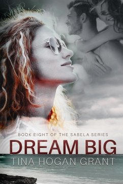 Dream Big - the Sabela Series Book Eight - Grant, Tina Hogan