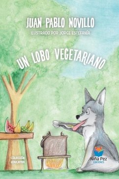 Un Lobo Vegetariano - Novillo, Juan Pablo