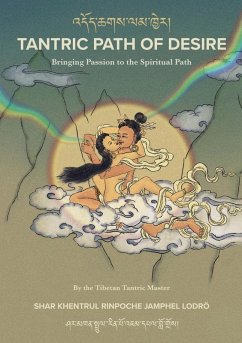 Tantric Path of Desire - Jamphel Lodrö, Shar Khentrul