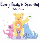 Every Brain is Beautiful