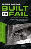 Built to Fail Built to Fail