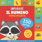 Imparare il rumeno - 150 parole con pronunce - Principiante: Libro illustrato per bambini bilingue