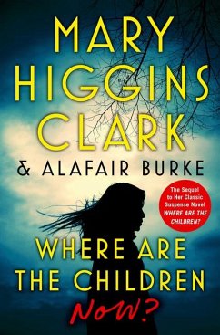 Where Are the Children Now? - Clark, Mary Higgins; Burke, Alafair