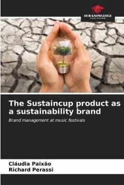The Sustaincup product as a sustainability brand - Paixão, Cláudia;Perassi, Richard