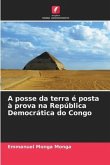 A posse da terra é posta à prova na República Democrática do Congo