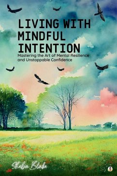 Living with Mindful Intention - Blake, Sheba