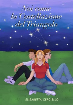 Noi come la Costellazione del Triangolo - Cerciello, Elisabetta