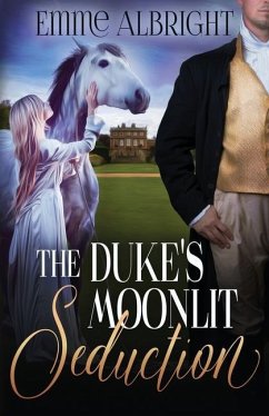 The Duke's Moonlit Seduction: A Steamy Regency Romance - Albright, Emme