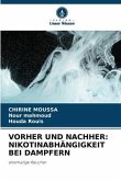 VORHER UND NACHHER: NIKOTINABHÄNGIGKEIT BEI DAMPFERN