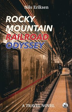 Rocky Mountain Railroad Odyssey - Eriksen, Nils