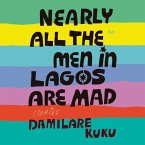 Nearly All the Men in Lagos Are Mad