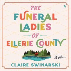 The Funeral Ladies of Ellerie County - Swinarski, Claire