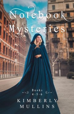 Notebook Mysteries ~ Books 4-5-6 - Mullins, Kimberly