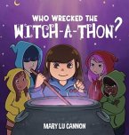Who Wrecked the Witch-A-Thon?