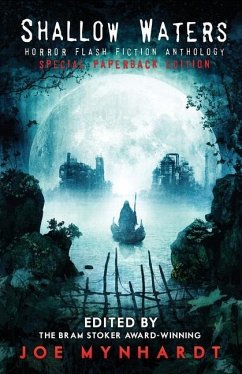Shallow Waters: Horror Flash Fiction Anthology - Grant, Taylor; Lutzke, Chad; Wood, R. B.