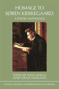 Homage to Søren Kierkegaard: Poems in Memory of Reverend Ronald Marshall - Gioia, Dana