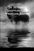 The Mysterious Disappearance of Professor Ashford