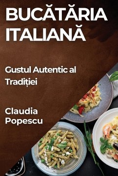 Buc¿t¿ria Italian¿ - Popescu, Claudia