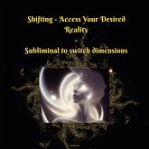 Shifting - Access Your Desired Reality - Subliminal to Switch Dimensions (MP3-Download)