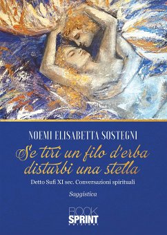 Se tiri un filo d’erba disturbi una stella (eBook, ePUB) - Elisabetta Sostegni, Noemi